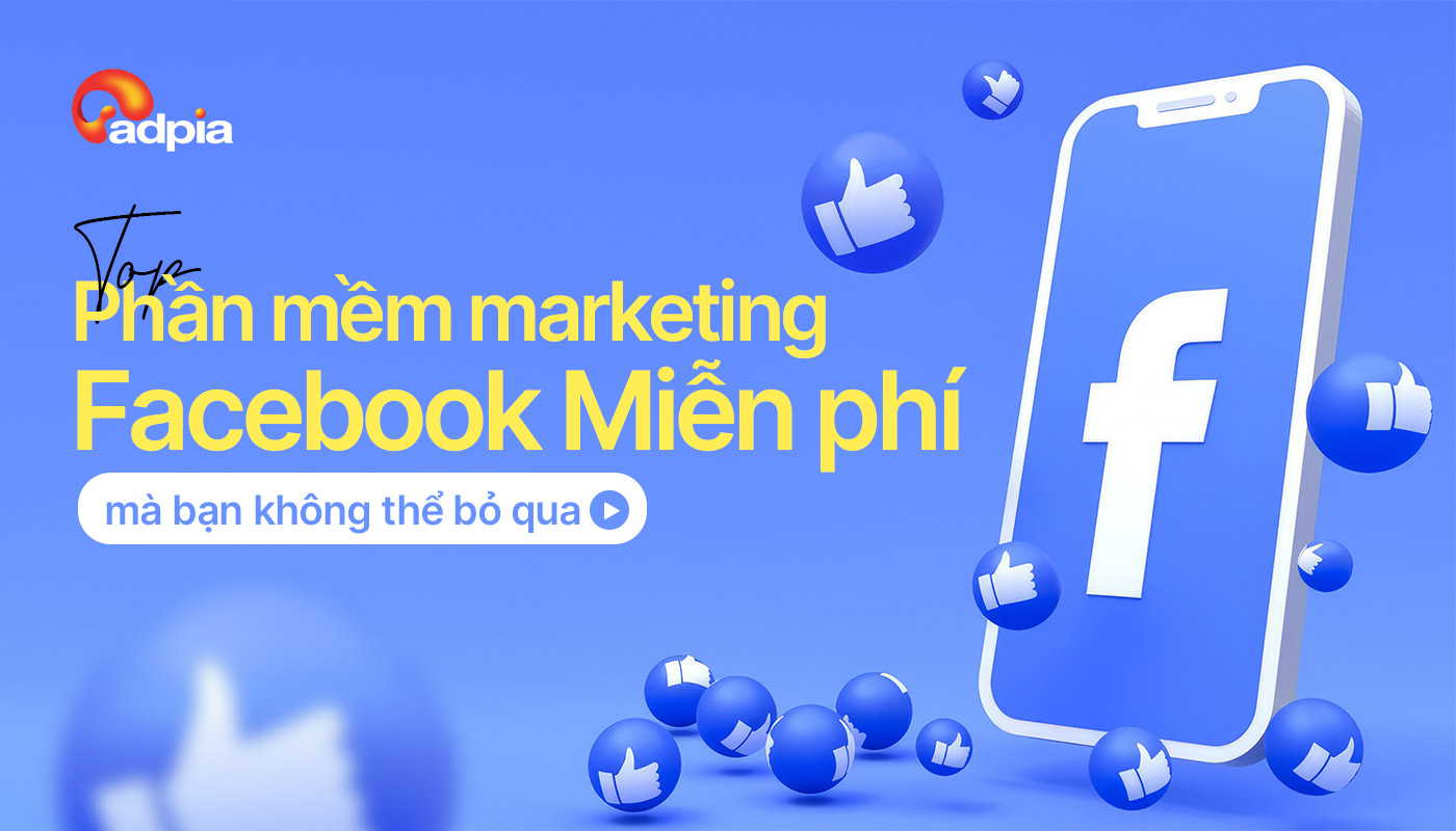 Những phần mềm Marketing Facebook miễn phí