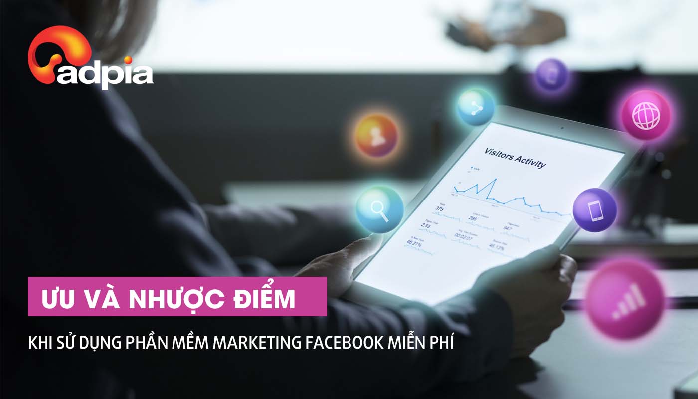 Ưu và nhược điểm khi sử dụng phần mềm facebook marketing miễn phí