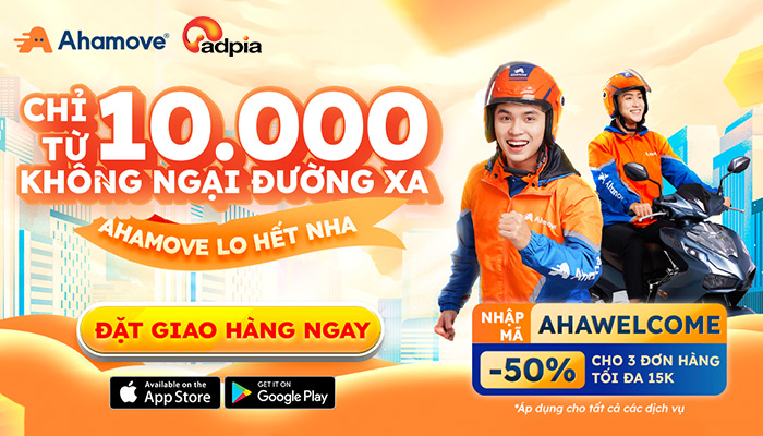 [AHAMOVE] Chỉ từ 10.000 không ngại đường xa - Ahamove lo hết nha