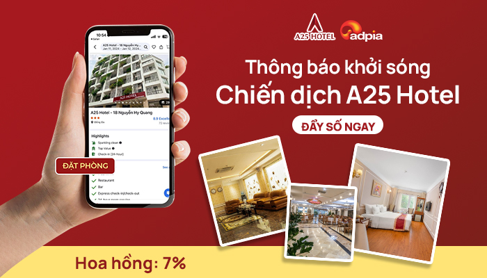 [CHIẾN DỊCH MỚI] Khởi song chiến dịch tiếp thị liên kết A25 Hotel