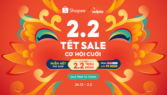 [SHOPEE] 2.2 Tết sale, cơ hội cuối