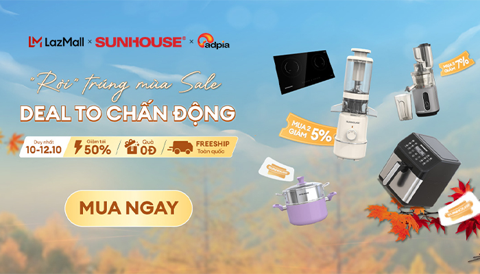 [SUNHOUSE x Lazada] "Rơi" trúng mùa sale - Deal to chấn động