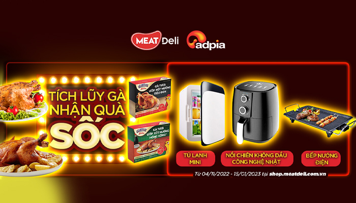 [MEATDELI] Chương trình lớn nhất năm: Tích luỹ gà nhận quà sốc
