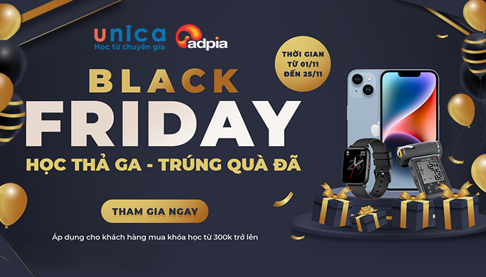 [UNICA] Black Friday: Học thả ga - Trúng quà cực đã