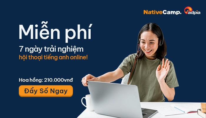 [CHIẾN DỊCH MỚI] Khởi sóng chiến dịch tiếp thị liên tiếp Native Camp