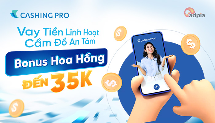 [CASHING PRO] Bonus ngất ngây, đẩy ngay số lớn