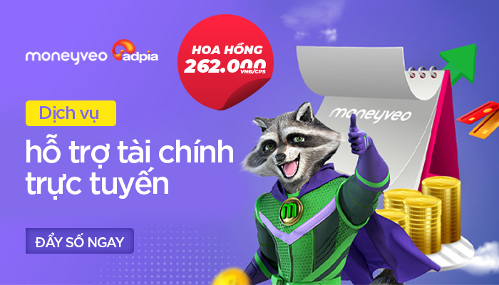[CHIẾN DỊCH MỚI] Khởi sóng chiến dịch tiếp thị liên kết Moneyveo