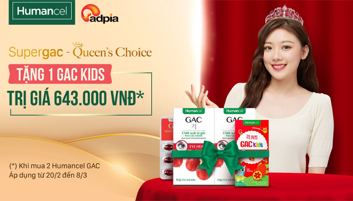 [SUPERGAC] Queen's Choice - Tặng 1 GAC KIDS trị giá 643.000VNĐ