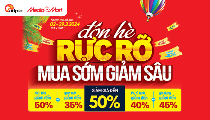 [MEDIA MART] Đón hè rực rỡ - Mua sớm giảm sâu