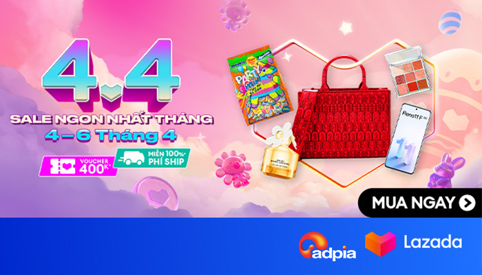 [LAZADA] 4.4 Sale ngon nhất tháng