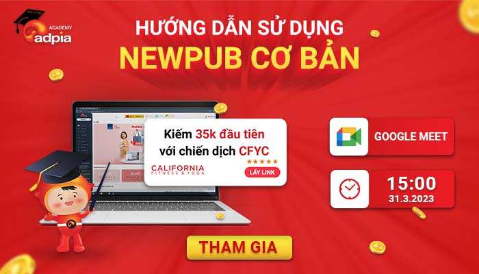 HƯỚNG DẪN SỬ DỤNG NEWPUB CƠ BẢN - CÁCH KIẾM TIỀN CÙNG CHIẾN DỊCH CFYC