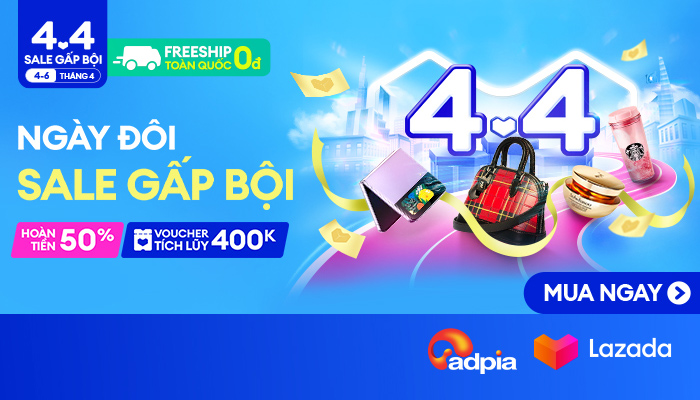 [LAZADA] 4.4 Ngày đôi sale gấp bội