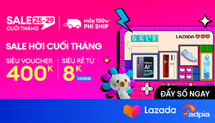 [LAZADA] Sale hời cuối tháng