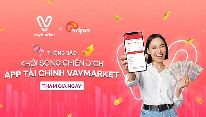 [CHIẾN DỊCH MỚI] Khởi sóng chiến dịch tiếp thị liên kết Vaymarket