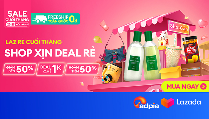 [LAZADA] LAZ rẻ cuối tháng - Shop xịn deal rẻ