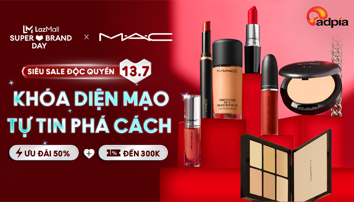 [LAZADA x MAC] Khóa diện mạo - Tự tin phá cách