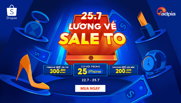 [SHOPEE] 25.7 Lương về sale to