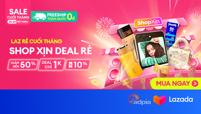 [LAZADA] LAZ rẻ cuối tháng - Shop xịn deal rẻ