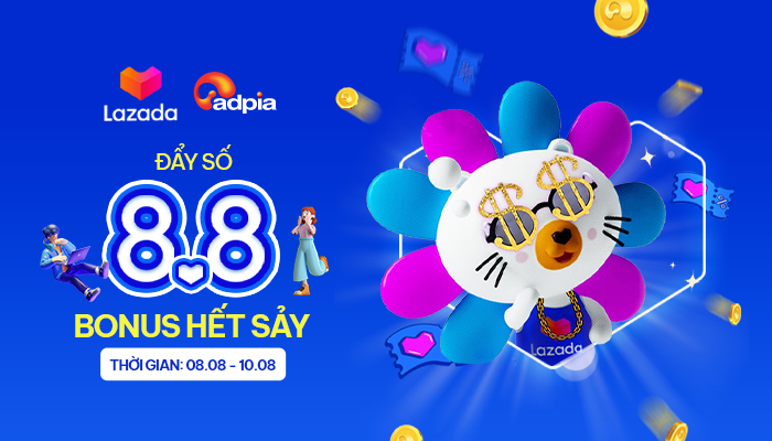 [LAZADA] ĐẨY SỐ 8/8 - BONUS HẾT SẢY