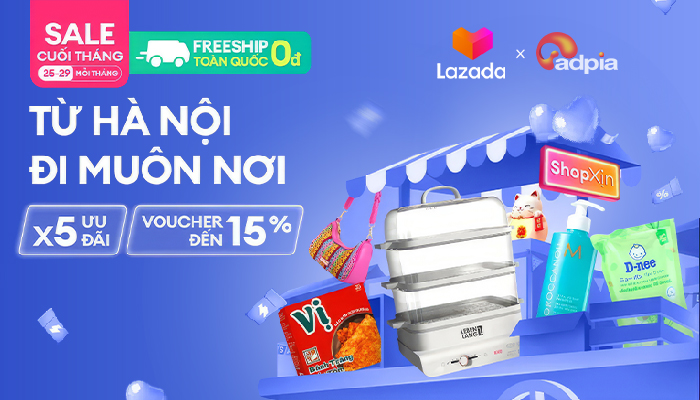 [LAZADA] Từ Hà Nội đi muôn nơi