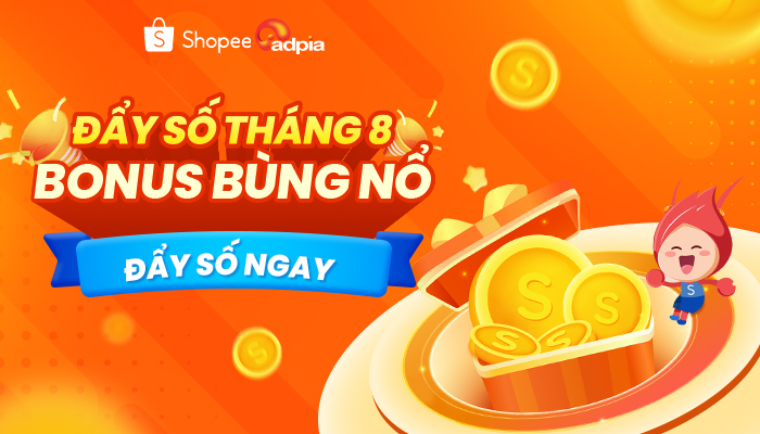 [SHOPEE] BONUS KHỦNG THÁNG 8