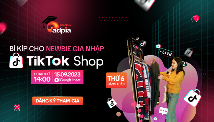 Bí kíp cho Newbie gia nhập TikTok Shop