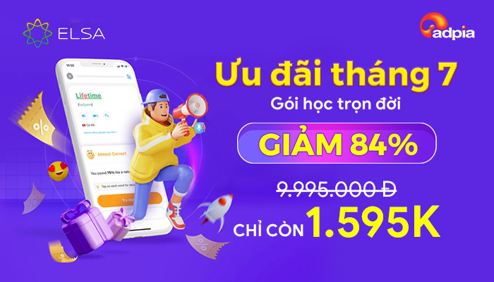 [ELSA] Tháng 7 rực rỡ cùng ưu đãi gói học ngoại ngữ trọn đời