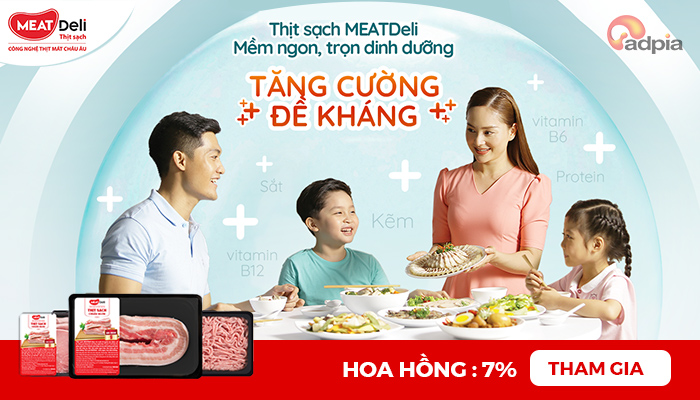 [CHIẾN DỊCH MỚI] Khởi sóng chiến dịch tiếp thị liên kết MeatDeli