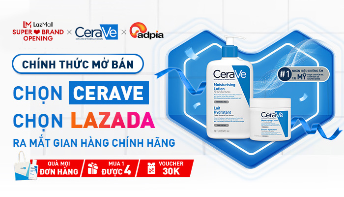 [LAZADA] Cerave tung ưu đãi toàn gian hàng