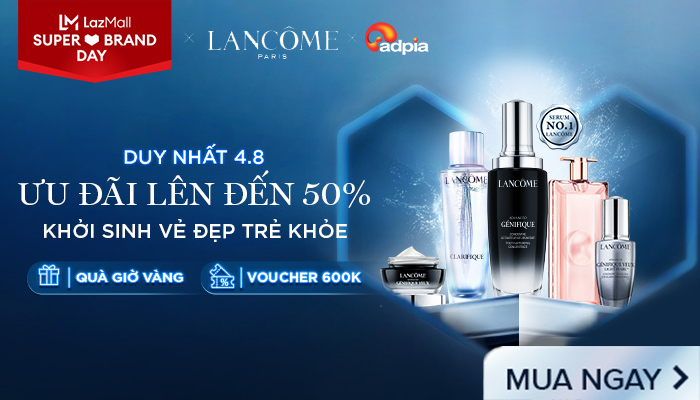 [LAZADA] Lancome - Khởi sinh vẻ đẹp trẻ khoẻ
