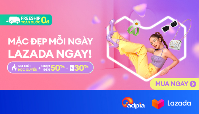 [LAZADA] Mặc đẹp mỗi ngày, Lazada ngay