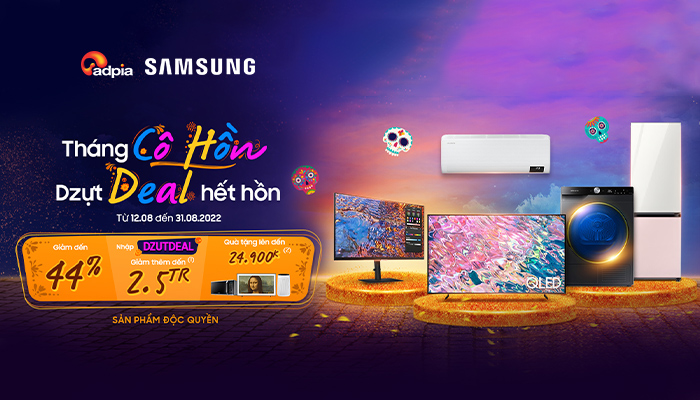 [SAMSUNG] Tháng cô hồn - Dzựt deal hết hồn