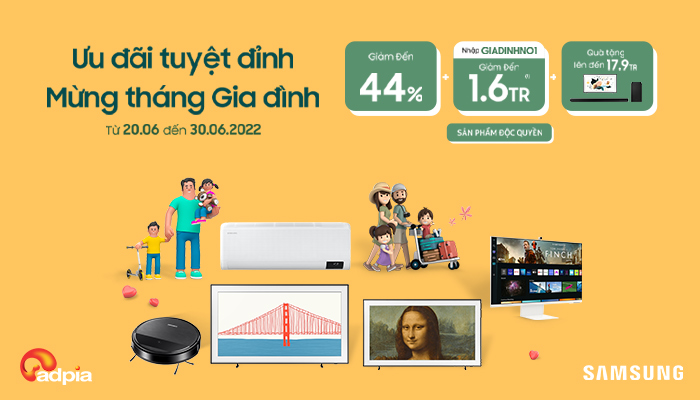 [SAMSUNG] Ưu đãi tuyệt đỉnh - Mừng tháng gia đình