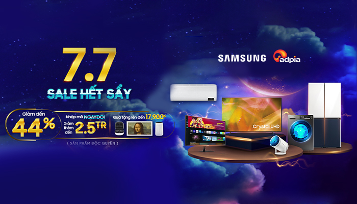 [SAMSUNG] Ngày đôi lên đời với deal sắm gia dụng tuyệt vời