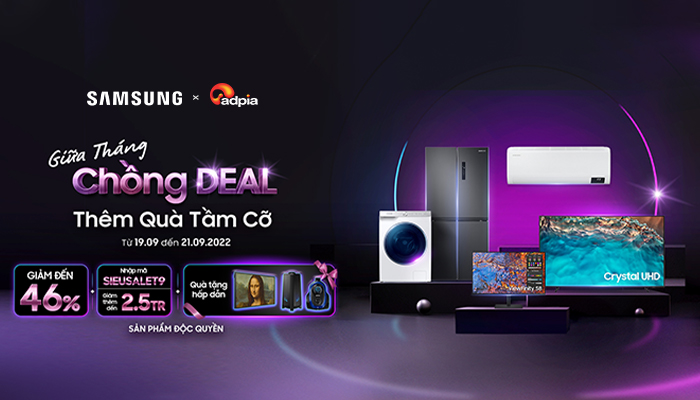 [SAMSUNG] Giữa tháng chồng Deal - Thêm quà tầm cỡ