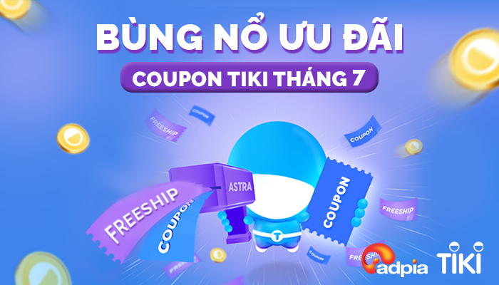 [TIKI] Tháng 7 này bão coupon đổ bộ Tiki
