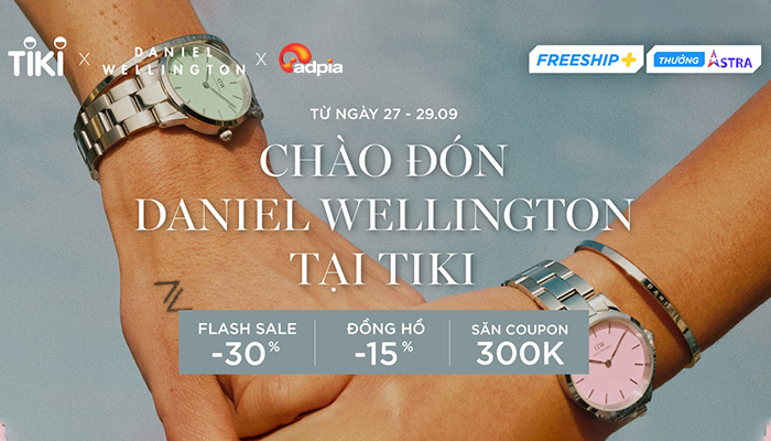 [TIKI] Chào đón Daniel Wellington tại Tiki