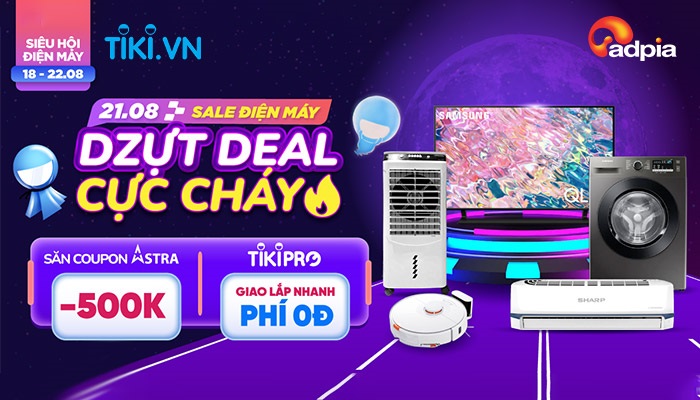 [TIKI] Sale điện máy - Dzựt deal cực cháy