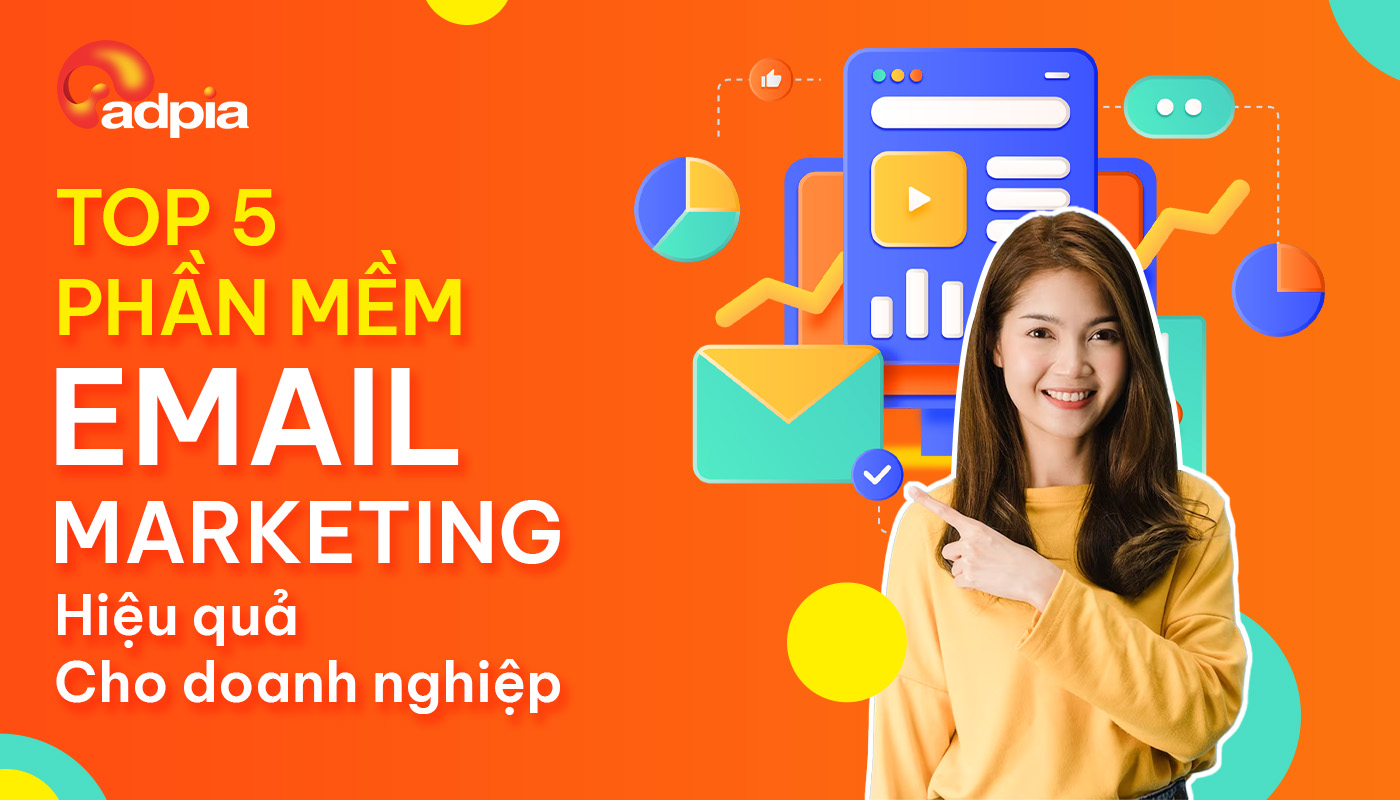 Phần mềm Email Marketing là gì? Top 5 phần mềm Email Marketing hiệu quả cho doanh nghiệp