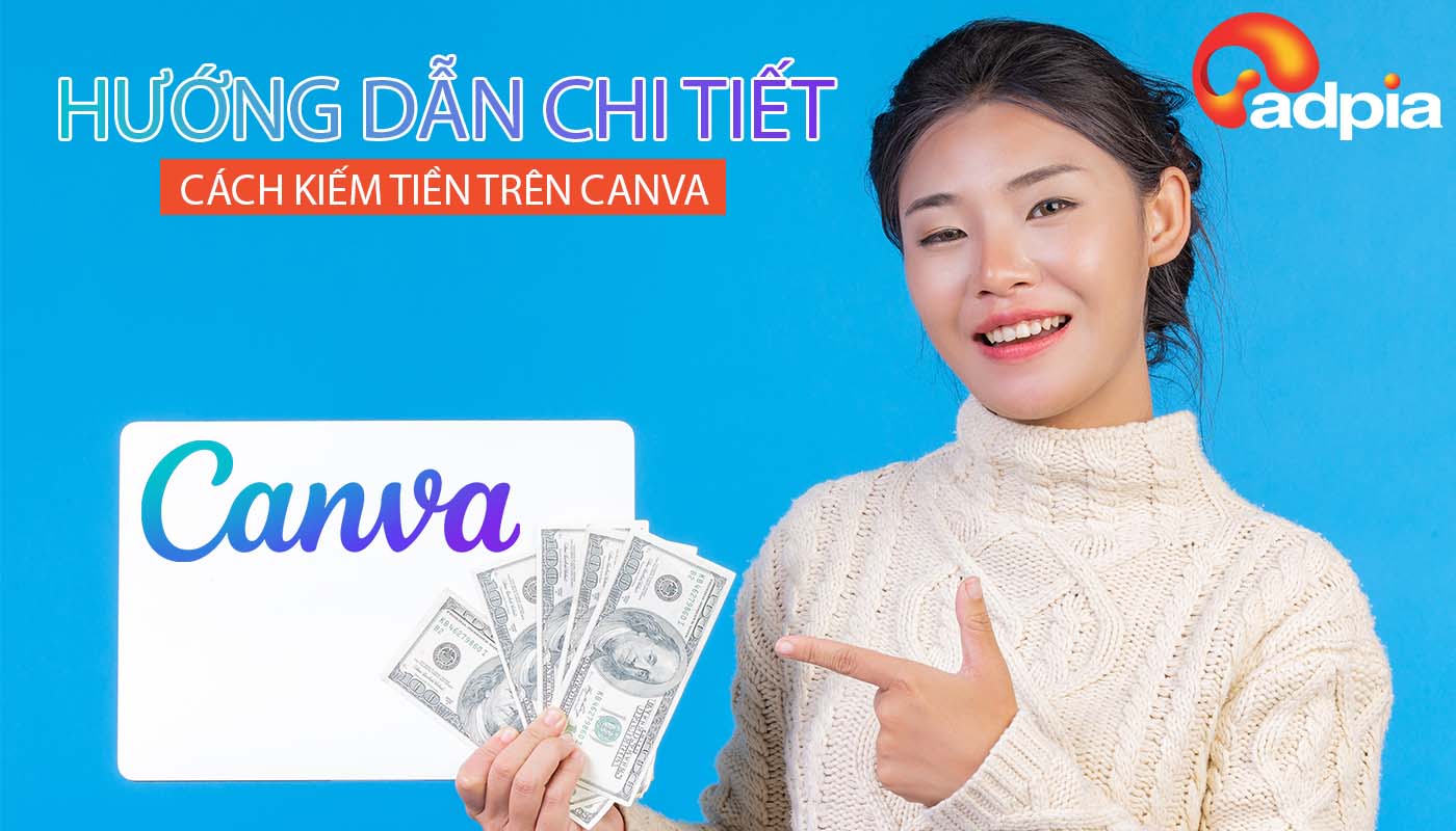 Kiếm tiền trên Canva - Nền tảng thiết kế đồ họa tăng thu nhập online
