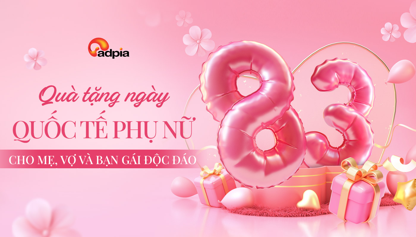 Quà tặng ngày quốc tế phụ nữ 8/3 cho mẹ, vợ, bạn gái độc đáo