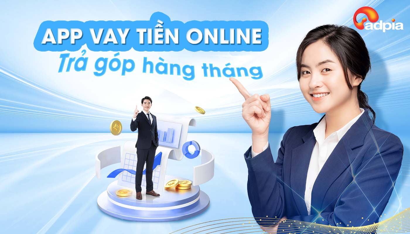 App vay tiền online trả góp hàng tháng, Giải pháp tài chính linh hoạt