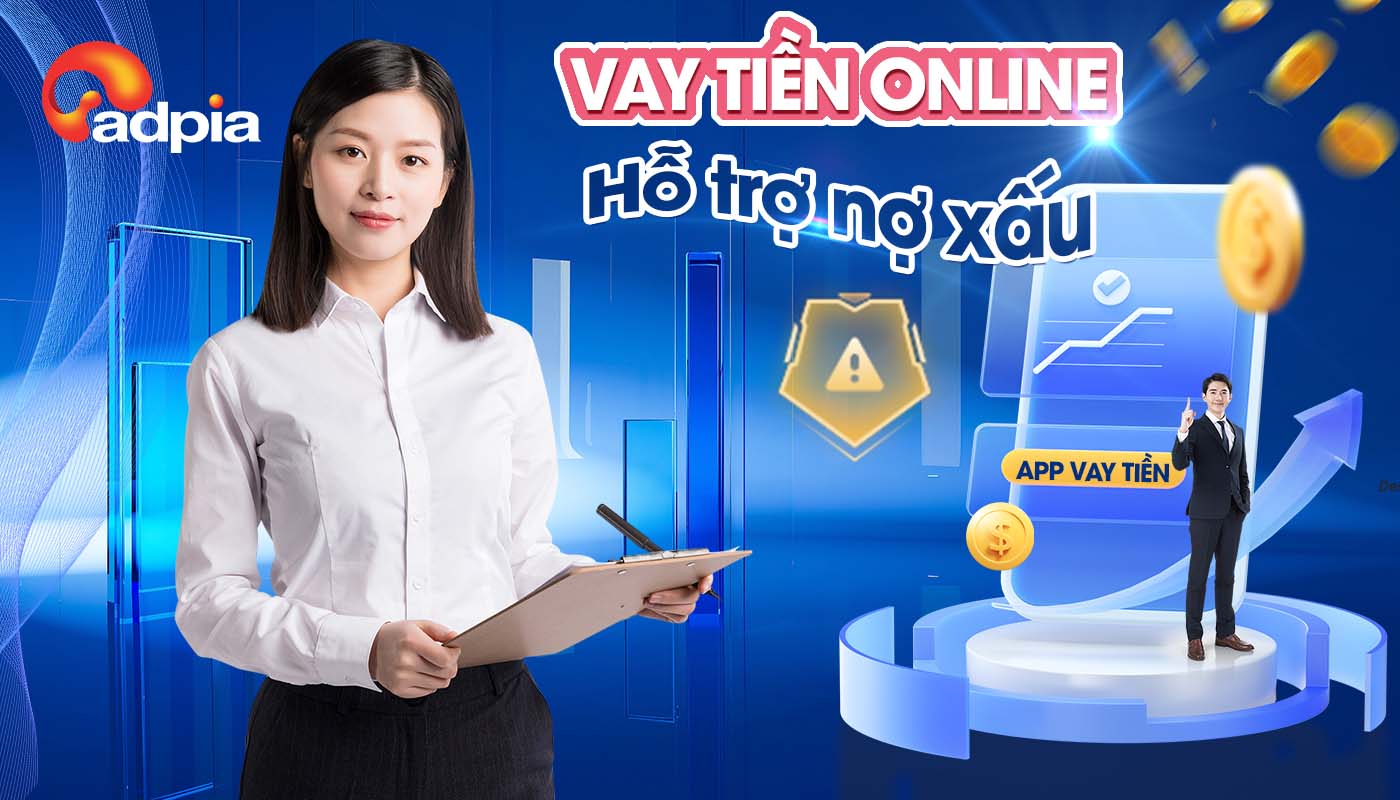 Vay tiền online 24/24, hỗ trợ nợ xấu lãi suất ưu đãi