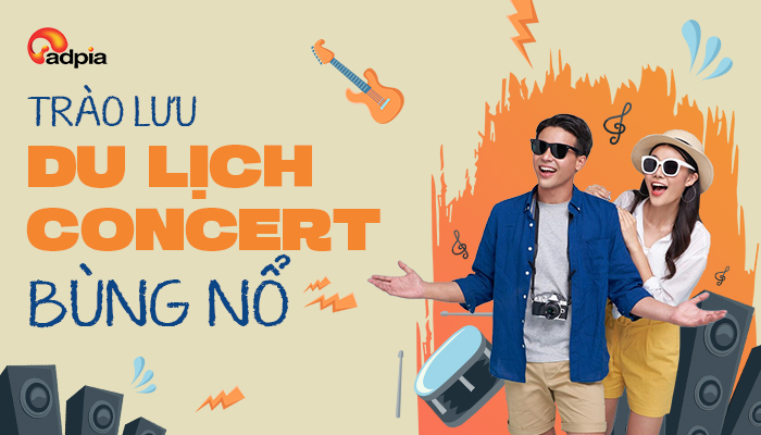 Trào lưu du lịch concert và những điều cần lưu ý