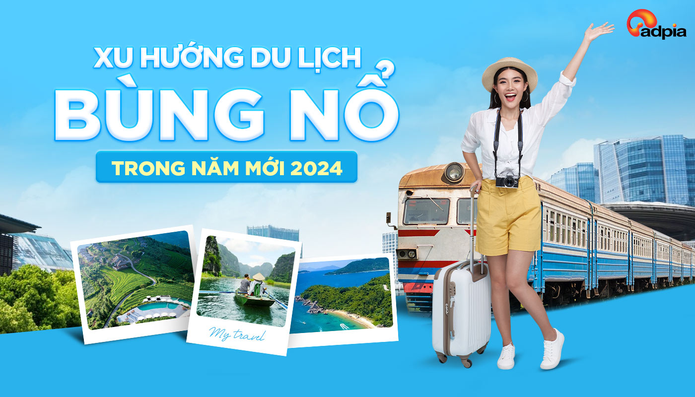Xu hướng du lịch bùng nổ trong năm mới 2024