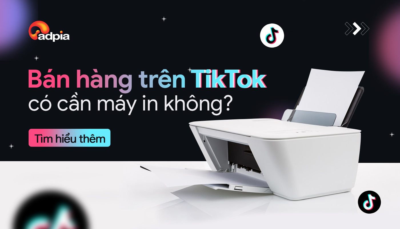 ban-hang-tik-tok-can-may-in-khong