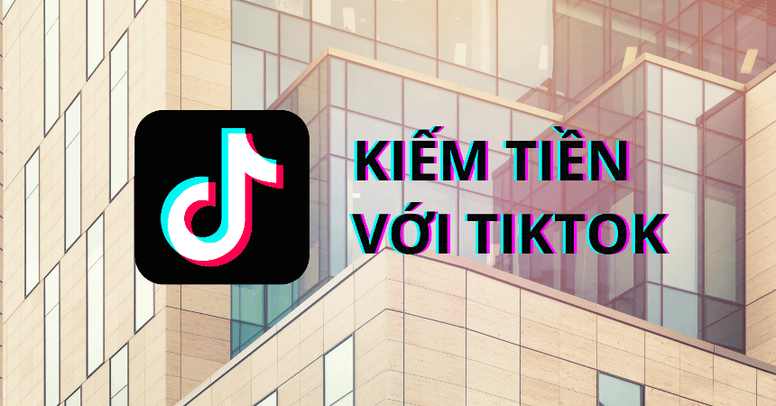 lam-nhiem-vu-tiktok-kiem-tien