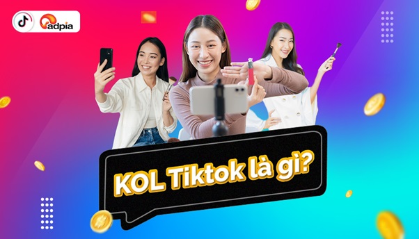 KOL Tiktok là gì?