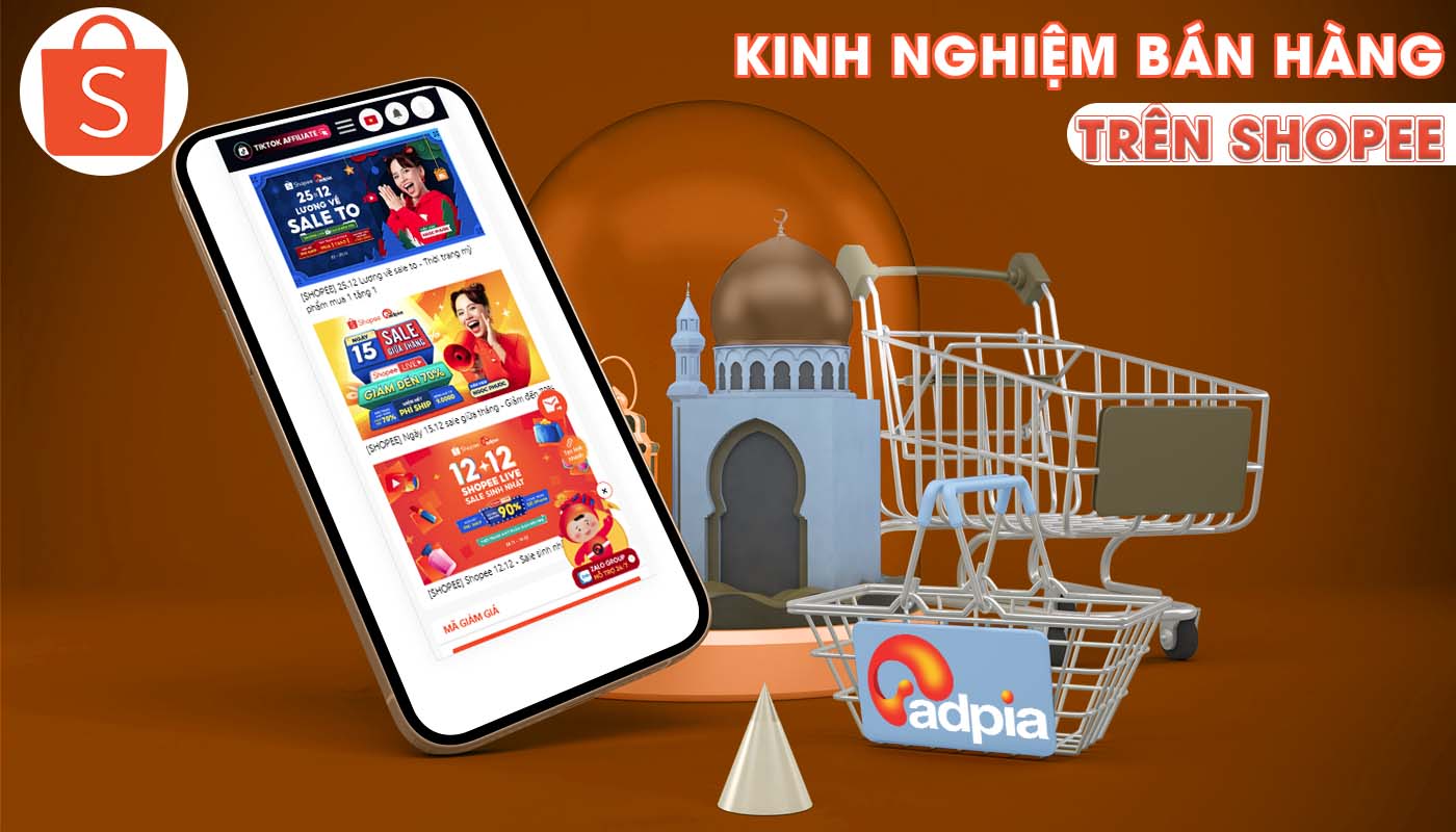 Kinh nghiệm bán hàng trên Shopee từ những người có chuyên môn