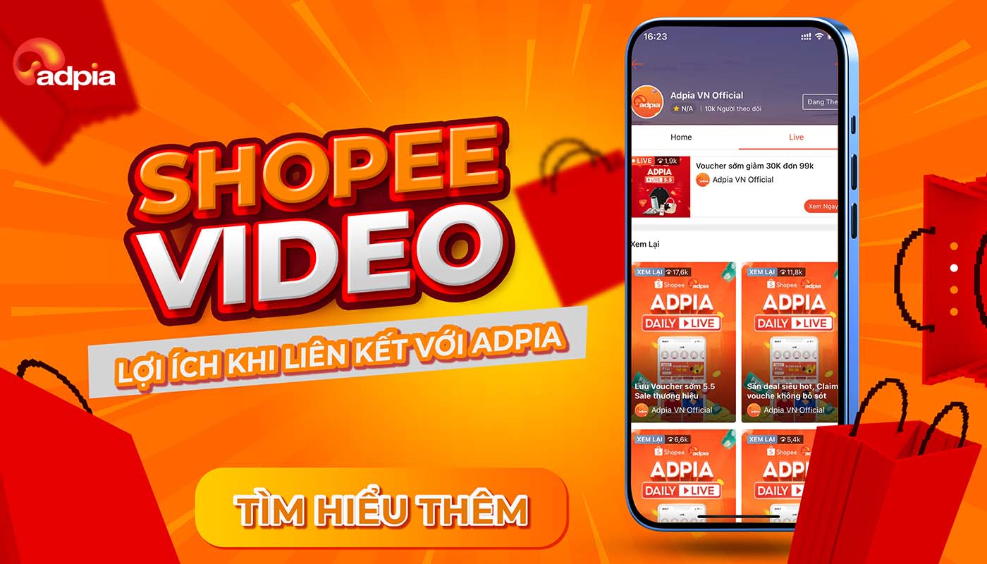 Shopee video là gì? Lợi ích độc quyền khi nhà bán hàng liên kết với Adpia